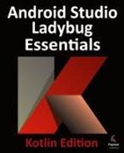 Neil Smyth - Android Studio Ladybug Essentials - Kotlin Edition