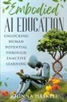 Johnna Haskell - Embodied AI Education