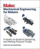 Brian Bunnell, Samer Najia - Mechanical Engineering for Makers
