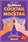 Bruno Mocciati - Guida Pratica per Principianti - Ricettario Cocktail & Mocktail - 2 Libri in 1