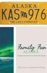 Discover America Press - Family Fun - Alaska