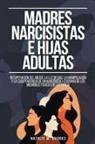 Natalie M. Brooks - Madres Narcisistas e Hijas Adultas