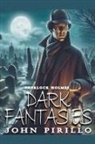 John Pirillo - Sherlock Holmes, Dark Fantasies