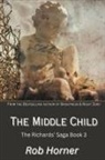 Rob Horner - The Middle Child