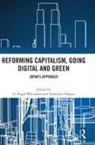 D. Hugh Nakata Whittaker, Nakata Yoshifumi, D. Hugh. Whittaker, Whittaker D. Hugh - Reforming Capitalism, Going Digital and Green
