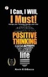 Kevin B Dibacco - I CAN, I WILL, I MUST!