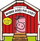 Priddy Books, Roger Priddy - Where Does Pig Live?
