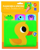 Planschen & Spritzen - Mein Badebuch (Ente)