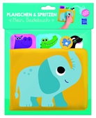 Planschen & Spritzen - Mein Badebuch (Elefant)