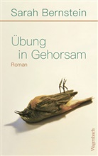 Sarah Bernstein - Übung in Gehorsam