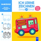 Ich lerne zeichnen - Schritt für Schritt: Fahrzeuge