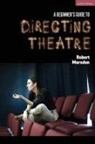 Robert Marsden, Marsden Robert - A Beginner's Guide to Directing Theatre