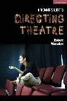 Robert Marsden, Marsden Robert - A Beginner's Guide to Directing Theatre