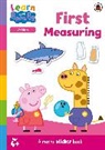 Peppa Pig - Learn with Peppa: First Measuring sticker activity book