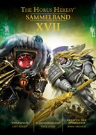 John French, Guy Haley, Nick Kyme - Horus Heresy - Sammelband 17
