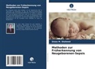 Orass M Shaheed, Orass M. Shaheed - Methoden zur Früherkennung von Neugeborenen-Sepsis