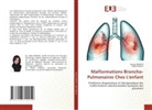 Randa Dhaoui, Saida Hidouri - Malformations Broncho-Pulmonaires Ches L'enfant