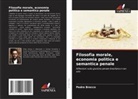 Pedro Brocco - Filosofia morale, economia politica e semantica penale