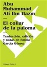 Abu Muhammad Alí Ibn Hazm, Emilio García Gómez - El Collar de la Paloma