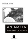 Kris Le Jeune, Éditions Boyeria - Animalia Histoires de plumes