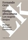 Fernando Ortiz - Hampa afro-cubana