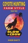 Sheri Baity - Coyote Hunting Farm Style