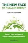 Jean-Luc Alexandre - The New Face of Nuclear Energy