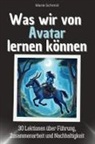 Marie Schmid - Was wir von Avatar lernen können - Das perfekte Geschenk für Weihnachten und Geburtstag für Männer, Frauen und Teenager