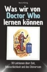Nora König - Was wir von Doctor Who lernen können - Das perfekte Geschenk für Weihnachten und Geburtstag für Männer, Frauen und Teenager