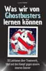 Luca Huber - Was wir von Ghostbusters lernen können - Das perfekte Geschenk für Weihnachten und Geburtstag für Männer, Frauen und Teenager