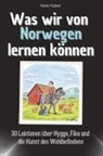 Nele Huber - Was wir von Norwegen lernen können - Das perfekte Geschenk für Weihnachten und Geburtstag für Männer, Frauen und Teenager