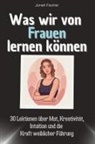 Jonah Fischer - Was wir von Frauen lernen können - Das perfekte Geschenk für Weihnachten und Geburtstag für Männer, Frauen und Teenager