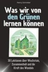 Henry Schröder - Was wir von den Grünen lernen können - Das perfekte Geschenk für Weihnachten und Geburtstag für Männer, Frauen und Teenager