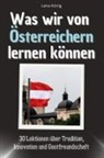 Lena König - Was wir von Österreichern lernen können - Das perfekte Geschenk für Weihnachten und Geburtstag für Männer, Frauen und Teenager