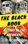 J. P. Johnson - The Black Book. A Story of the Metaverse