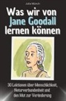 Julia Münch - Was wir von Jane Goodall lernen können - Das perfekte Geschenk für Weihnachten und Geburtstag für Männer, Frauen und Teenager