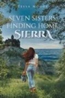 Tessa Moore - Seven Sisters, Finding home, Sierra