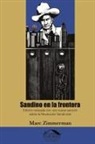 Marc Zimmerman - Sandino en la frontera