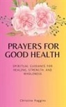Christine Haggins - Prayers for Good Health