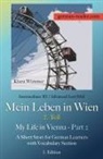 Klara Wimmer - German Reader, Intermediate B2/Advanced Low/Mid - Mein Leben in Wien - 2. Teil / My Life in Vienna - Part 2
