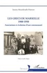 Ioanna Mousikoudis-Hatterer - Les Grecs de Marseille 1900-1950