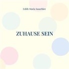 Edith Maria Sauerbier - Zuhause sein