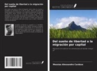 Messias Alessandro Cardoso - Del sueño de libertad a la migración por capital
