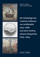 Michael Schilling, Johann Anselm Steiger - Die Sarkophage des Coelestin Hoffmann von Greiffenpfeil (1635-1688) und seiner Ehefrau Johanna Margaretha (1636-1689)