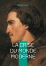 René Guénon - La Crise du Monde Moderne