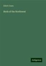 Elliott Coues - Birds of the Northwest