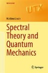 Mathieu Lewin - Spectral Theory and Quantum Mechanics