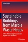 Katia Talento - Sustainable Buildings from Marble Waste Heaps