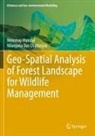 Nilanjana Das Chatterjee, Mrinmay Mandal - Geo-Spatial Analysis of Forest Landscape for Wildlife Management