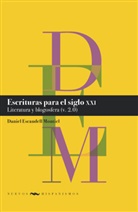 Daniel Escandell Montiel - Escrituras para el siglo XXI : literatura y blogosfera (v. 2.0)